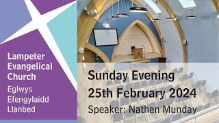 Lampeter Evangelical Church Sunday Evening Service 25th February 2024 [upl. by Engis201]