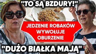 quotLudzie jedzą robakiquot Kobieta nie wierzę w te bzdury [upl. by Frederik]