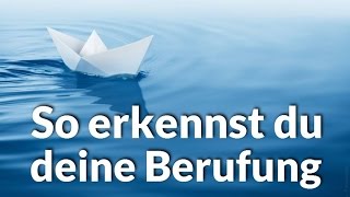 So erkennst du deine Berufung Berufung finden [upl. by Atinreb]