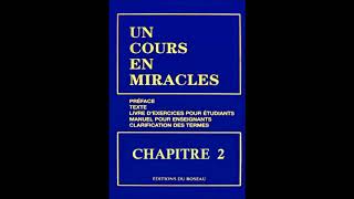 quotUn Cours En Miraclesquot le Texte en Audio  CHAPITRE 2 [upl. by Melnick559]