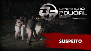 Operação Policial  Suspeito [upl. by Sellers648]