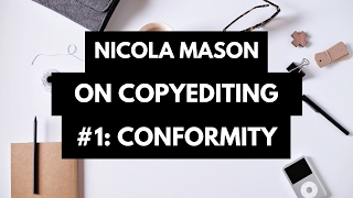 Nicola Mason on Copyediting 1 Conformity [upl. by Etep]