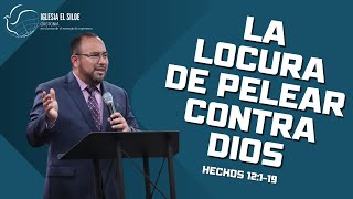 La Locura de Pelear Contra Dios  Pastor Josué Sánchez  Iglesia el Siloe Gastonia [upl. by Moon253]