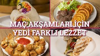 Maç Akşamları İçin 7 Farklı Lezzet  Yemekcom [upl. by Zed]