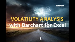 Volatility Analysis with Barchart for Excel [upl. by Shelley201]