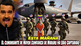 ¡Esta Mañana ¡Estados Unidos Finalmente Captura al Comandante de Mayor Confianza de Maduro [upl. by Ecnahoy]