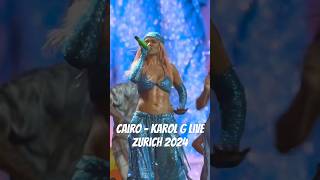 Cairo  Karol G Live Zurich 2024 [upl. by Horwath776]