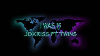 JdKriss ft Twins  I was 5 [upl. by Sanoj900]