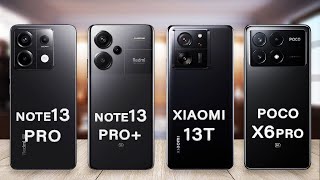 Poco X6 Pro Vs Xiaomi 13T Vs Redmi Note 13 Pro Vs Redmi Note 13 Pro Plus Specs Review [upl. by Eigna]