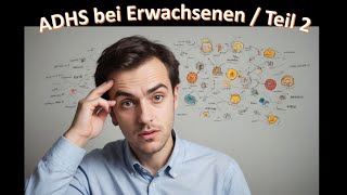 ADHS bei Erwachsenen Teil 2  Mitten im Leben 6 [upl. by Drahnreb]