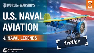 Naval Legends History of the US Carrierborne Aviation Trailer  World of Warships [upl. by Vudimir965]