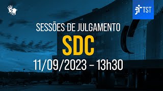 SDC  Assista à sessão do dia 11092023 [upl. by Fee]