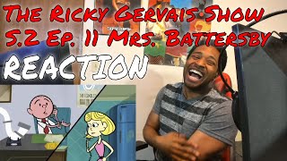 The Ricky Gervais Show S 2 Ep 11  Mrs Battersby REACTION  DaVinci REACTS [upl. by Nerin]