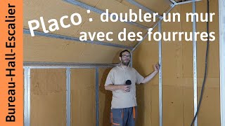 Placo  je teste la solution des fourrures pour doubler un mur BureauHallEscalier  vidéo 5 [upl. by Stodder]