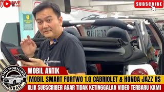 🔴MOBIL SMART FORTWO 10 amp HONDA JAZZ RS⁉️REVIEW DI KING MOBILINDO KLIK SUBSCRIBER DAN COMMENT‼️ [upl. by Burchett]