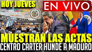 ¡URGENTE 🔴 EDMUNDO GONZÁLEZ GANÓ LAS ELECCIONES CENTRO CARTER MUESTRA ACTAS ¡EL FIN DEL DICTADOR [upl. by Bram]