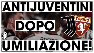 ANTIJUVENTINI dopo JUVENTUS  Torino 42  LA SOLITA UMILIAZIONE [upl. by Ahsilif]