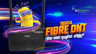 Tenda Fiber ONT එක ගැන දැනුවත් වෙමු [upl. by Gilford]