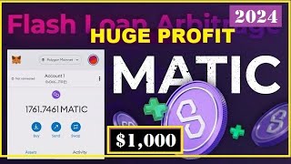 ✨ Earn 1000 MATIC Daily with This New Flash Loan Arbitrage Guide Easily Make 1000Day 💰 [upl. by Lekcim]