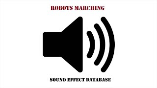 Robots Marching Sound Effect [upl. by Airamesor547]