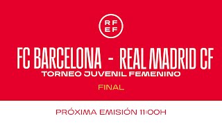 🚨DIRECTO🚨15  FINAL día 16 1100 FC BARCELONA  MADRID CF FEMENINO 🔴 RFEF [upl. by Garlen]