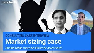 Market sizing consulting case interview Pop stars dilemma w exBain and EY consultants [upl. by Koran]