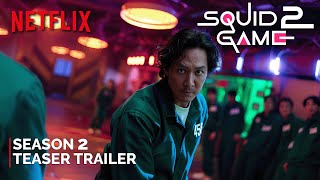 Squid Game Season 2 2024  Teaser Trailer  NETFLIX  squid game season 2 trailer 4K [upl. by Ulrika725]