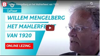 Willem Mengelberg en het Mahlerfeest van 1920 [upl. by Nico776]