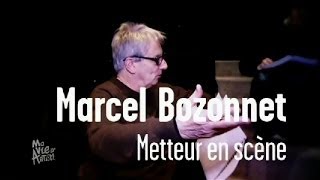 Le Clown Chocolat  Marcel Bozonnet  Metteur en scène  Ma vie dartiste [upl. by Ecidnarb]