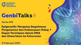 GenbiTalks 19 Epigenetik Bagaimana Pengalaman dan Kebiasaaan Hidup Dapat Diwariskan ke Keturunan [upl. by Yule]