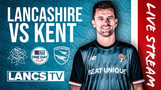 🔴 LIVE Lancashire vs Kent  OneDay Cup [upl. by Yrebmik]