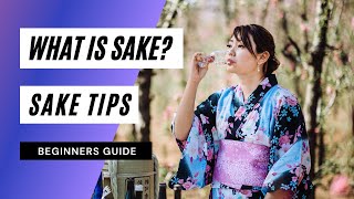 What is Sake Beginners Guide [upl. by Meli559]