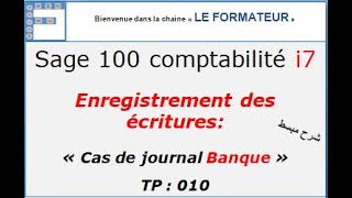 TP 010 sage comptabilité tenue de journal banque [upl. by Owades]