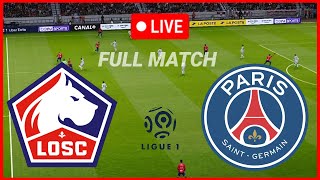 🔴LIVE LOSC Lille vs PSG  Ligue 1 2023 Full Match Today Highlight amp Goals [upl. by Pepito747]