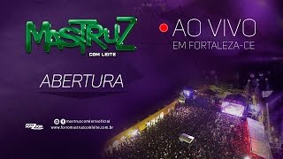 Mastruz com Leite – Abertura AO VIVO EM FORTALEZA [upl. by Annay]