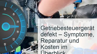 Getriebesteuergerät defekt  Symptome Reparatur amp Kosten [upl. by Stempien]