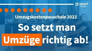 Umzugskostenpauschale 2022 und Co So setzt man Umzüge richtig ab in der Steuererklärung 2021 [upl. by Riada426]