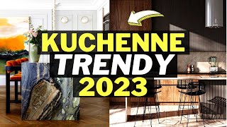 🟢KUCHENNE TRENDY 2023 ROKU JAK URZĄDZIĆ KUCHNIĘ🤔 CO BĘDZIE MODNE W KUCHNI TRENDY W KUCHNI🔥 [upl. by Ardnasyl]