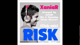 Xaniar Khosravi  Risk Club Mix [upl. by O'Doneven918]