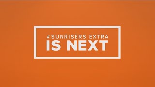 LIVE Sunrisers Extra Friday July 7 [upl. by Cyndy]