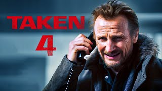 TAKEN 4 Teaser 2024 With Liam Neeson is About to Get Even BETTER [upl. by Enedan]