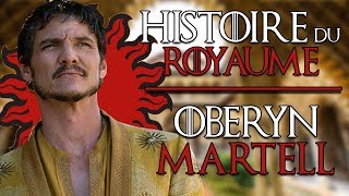 HISTOIRE DU ROYAUME  Oberyn Martell [upl. by Rusty]