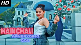 Main Chali Main Chali Full Video Song  Most Cuttest Love Story  Popular Song 2019 [upl. by Llenrrad341]