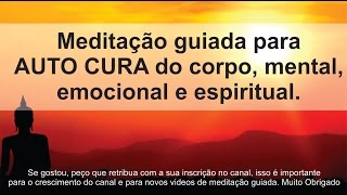 Meditação guiada para AUTO CURA do corpo mente emoções e paz Ajuda a dormir e relaxar MINDFULNESS [upl. by Neufer]