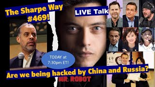 Sharpe Way  469 Are we being hacked by China and Russia LIVE talk [upl. by Nwahsel]