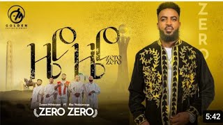 Zenawi Hailemariam  ZERO ZERO  ዜሮ ዜሮ  New Tigrigna Music 2023 Official Video [upl. by Ahsirt]