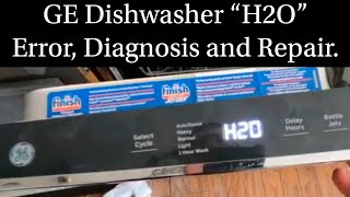 GE Dishwasher quotH2Oquot Error Dishwasher Not Filling Diagnosis and Repair [upl. by Herb301]