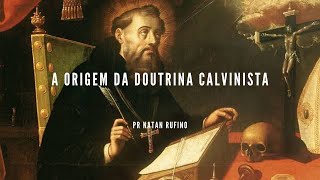 A Origem da Doutrina Calvinista [upl. by Chloras]