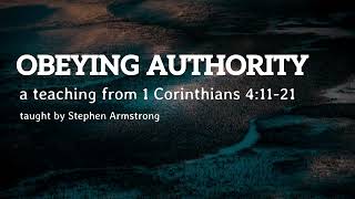 Authority and Accountability  1 Corinthians 41121  Pastor Stephen Armstrong [upl. by Alvira949]