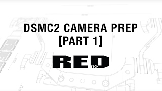 RED TECH  DSMC2 Camera Prep Part 1 [upl. by Nodnyl117]